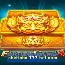 chefinho 777 bet.com